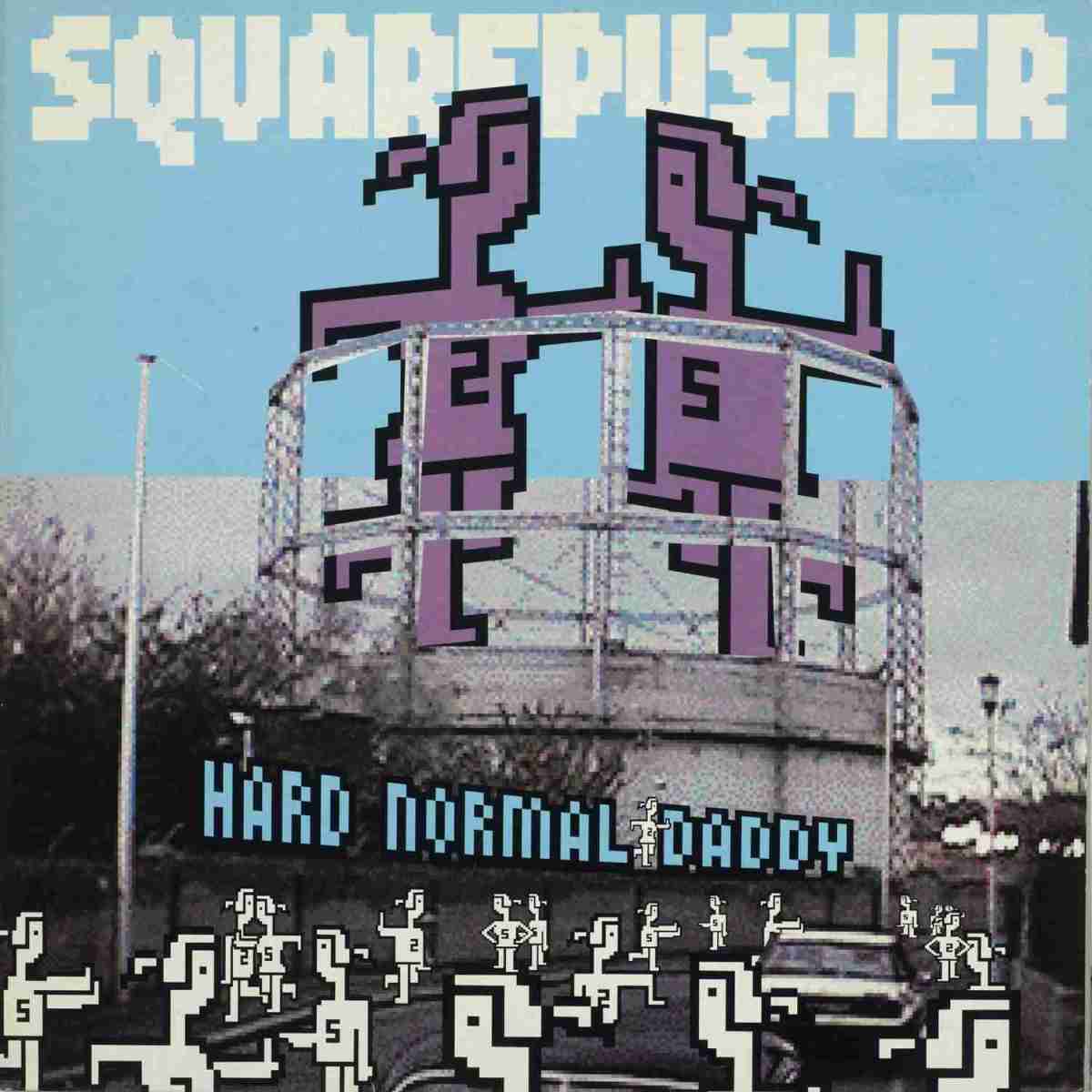 Hard Normal Daddy by Squarepusher